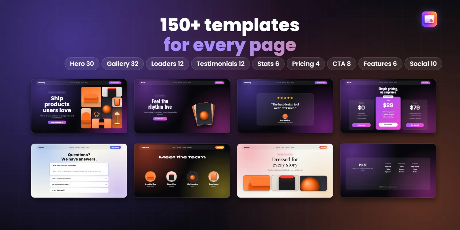 150+ animated templates for every page: hero, gallery, loader, testimonial, stats, pricing, call to action, features, team and social