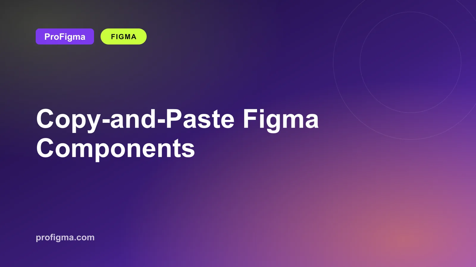 Copy-and-Paste Figma Components: Design Landing Pages 3x Faster