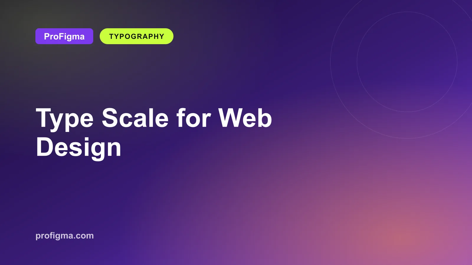 Type Scale for Web Design: How to Choose Font Sizes for H1 to H6